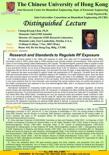 Distinguished Lecture * * * ALL ARE WELCOME * * * ENQUIRES: Dr. Fei Chen ( Tel: 2609-8458,   Chung-Kwang Chou received his B.S.E.E.