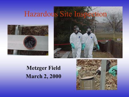Metzger Field March 2, 2000 Hazardous Site Inspection.