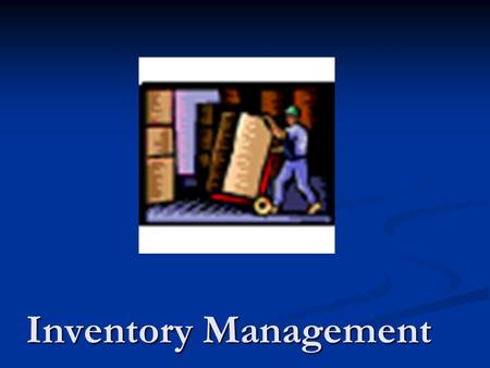 Inventory Management. Overview To hold or not to hold To hold or not to hold Types of inventory Types of inventory Pareto principal Pareto principal ABC.