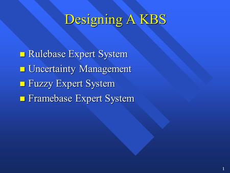 Designing A KBS Rulebase Expert System Uncertainty Management