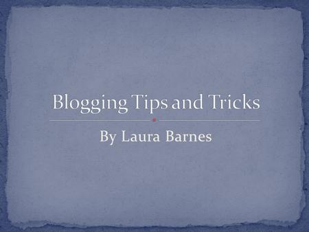 By Laura Barnes. Publishing tools that allow you to write and distribute anything you want Blogs also allow you to interact with your readers via comments.