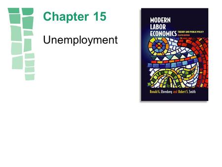 Chapter 15 Unemployment. Copyright © 2003 by Pearson Education, Inc.15-2.