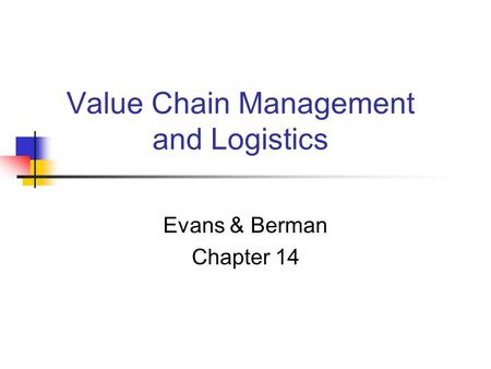 Value Chain Management and Logistics