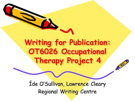 Writing for Publication: OT6026 Occupational Therapy Project 4