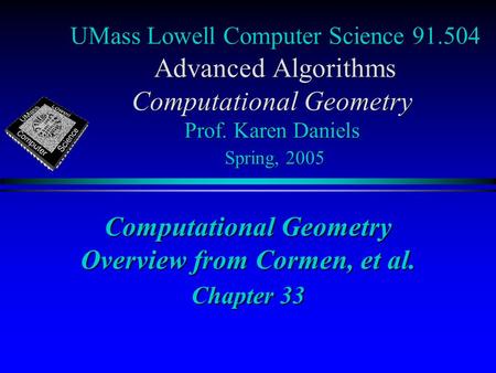 Computational Geometry Overview from Cormen, et al. Chapter 33
