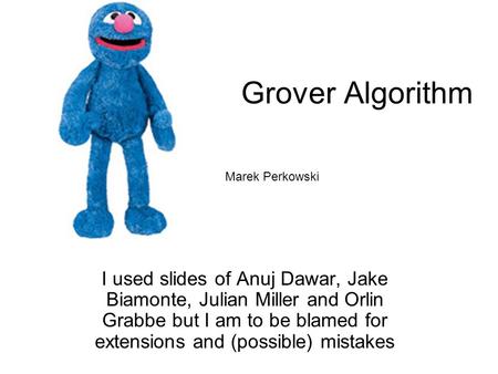 Grover Algorithm Marek Perkowski