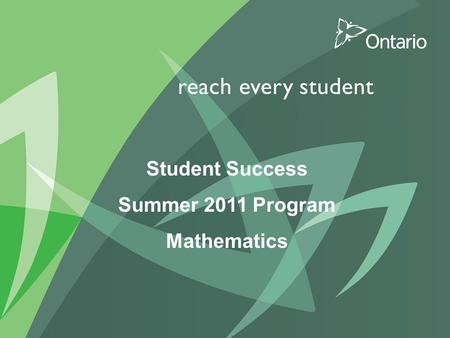 1 PUT TITLE HERE Student Success 2011 Summer Program NAME OF YOUR MODULE HERE Student Success Summer 2011 Program Mathematics.