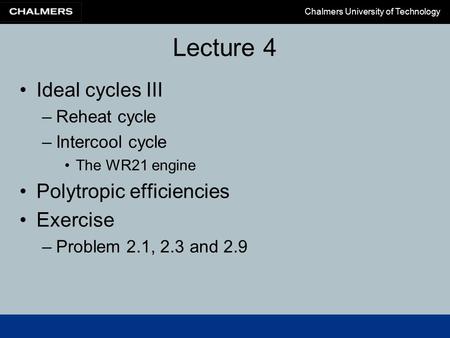 Lecture 4 Ideal cycles III Polytropic efficiencies Exercise