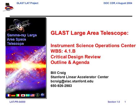 GLAST LAT ProjectISOC CDR, 4 August 2004 LAT-PR-04500Section 1.0 1 GLAST Large Area Telescope: Instrument Science Operations Center WBS: 4.1.B Critical.