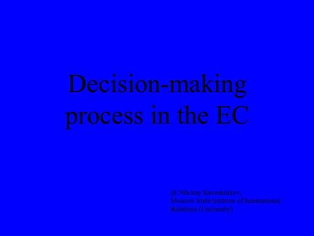 Decision-making process in the Nikolay Kaveshnikov, Moscow State Institute of International Relations (University)