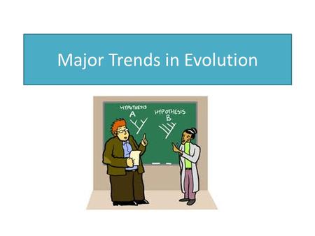 Major Trends in Evolution. Microevolution Small changes over time in the allele frequencies within a species which could eventually lead to speciation.