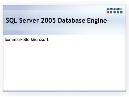 SQL Server 2005 Database Engine Sommarkollo Microsoft.