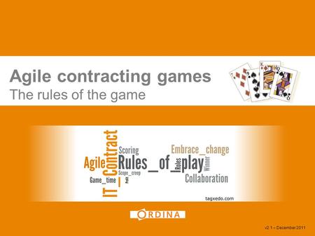 Agile contracting games The rules of the game v2.1 – December 2011.