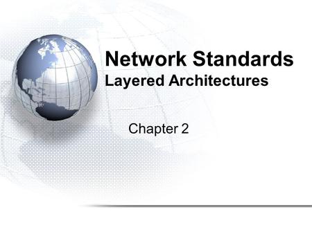 Network Standards Layered Architectures