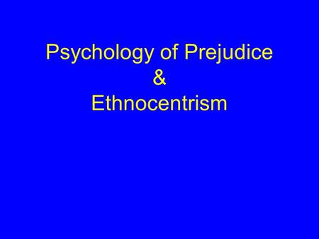 Psychology of Prejudice & Ethnocentrism. Germany.