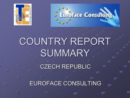 COUNTRY REPORT SUMMARY CZECH REPUBLIC EUROFACE CONSULTING.