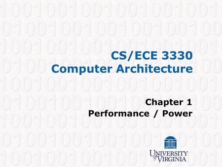 CS/ECE 3330 Computer Architecture Chapter 1 Performance / Power.