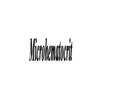 Microhematocrit.