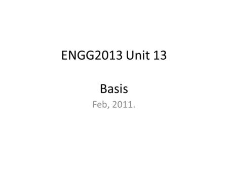 ENGG2013 Unit 13 Basis Feb, 2011.. Question 1 Find the value of c 1 and c 2 such that kshumENGG20132.