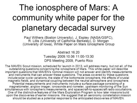 The ionosphere of Mars: A community white paper for the planetary decadal survey Paul Withers (Boston University), J. Espley (NASA/GSFC), R. Lillis (University.