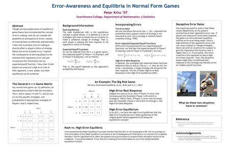 Abstract Though previous explorations of equilibria in game theory have incorporated the concept of error-making, most do not consider the possibility.
