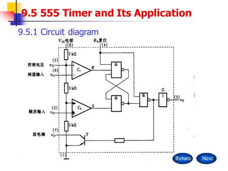 9.5 555 Timer and Its Application 9.5.1 Circuit diagram ReturnNext.