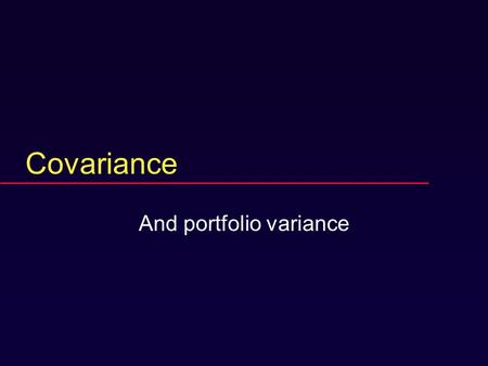 Covariance And portfolio variance Review question  Define the internal rate of return.