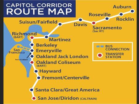 Port of Oakland. Northern California’s ‘Capitol Corridor’ on Union Pacific Railroad The busiest intercity passenger route in the country outside the NEC.
