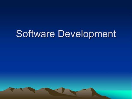 Software Development. Sub Processes Analysis - Environment, Requirements, Use cases Design - Program, Module, Function Implementation Validation - Test,