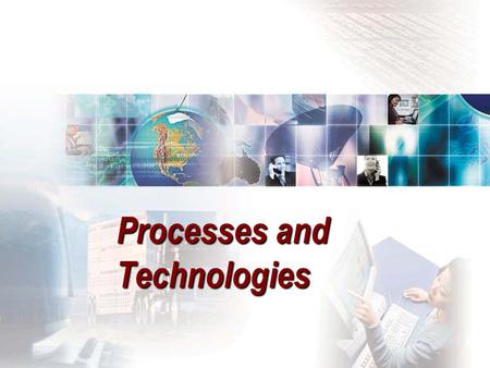 Processes and Technologies. Process (Definition of) Process: Any part of an organization that takes inputs and transforms them into outputs.