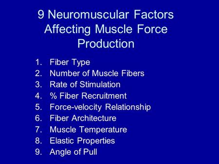 9 Neuromuscular Factors Affecting Muscle Force Production