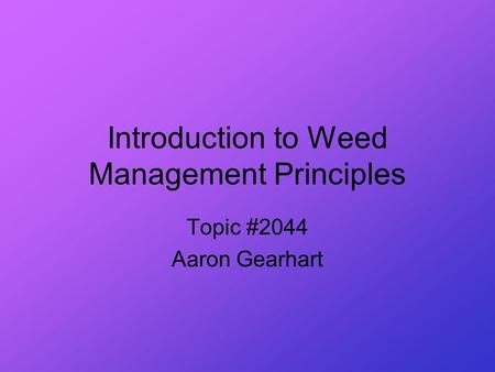 Introduction to Weed Management Principles