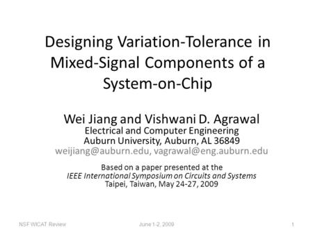 Designing Variation-Tolerance in Mixed-Signal Components of a System-on-Chip Wei Jiang and Vishwani D. Agrawal Electrical and Computer Engineering Auburn.