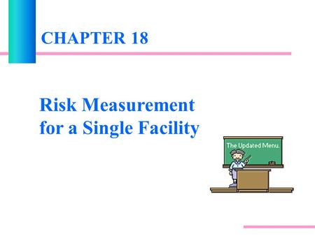 Risk Measurement for a Single Facility