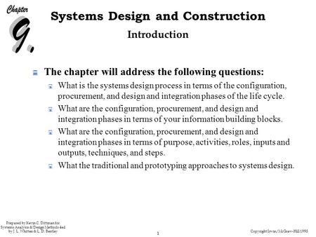 Copyright Irwin/McGraw-Hill 1998 1 Systems Design and Construction Prepared by Kevin C. Dittman for Systems Analysis & Design Methods 4ed by J. L. Whitten.