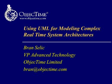 Using UML for Modeling Complex Real Time System Architectures