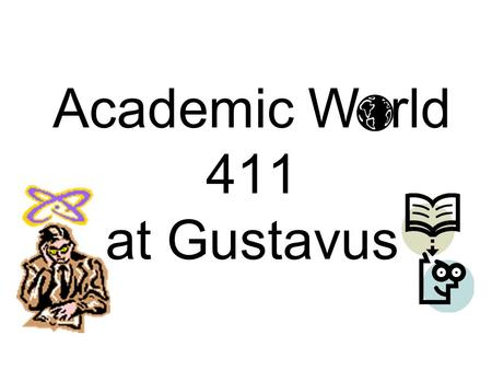 Academic W rld 411 at Gustavus. Declaring a Major You can declare your major and arrange for an advisor from that department any time after your first.