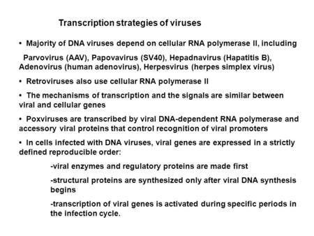 Transcription strategies of viruses