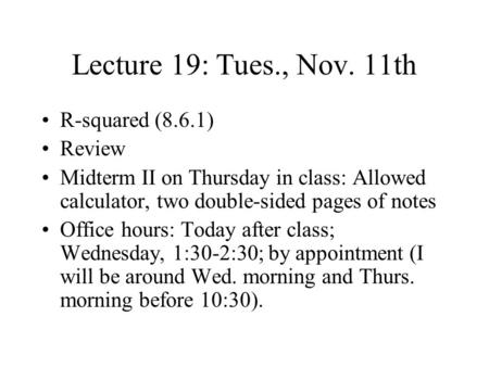 Lecture 19: Tues., Nov. 11th R-squared (8.6.1) Review