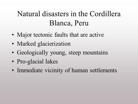 Natural disasters in the Cordillera Blanca, Peru
