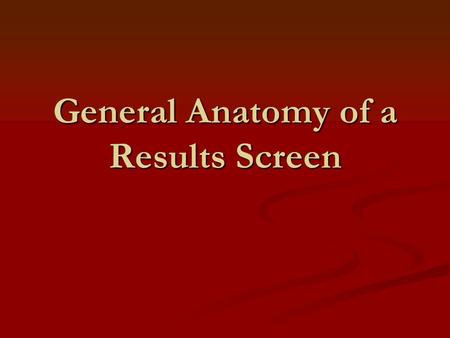 General Anatomy of a Results Screen. The navigation bar.