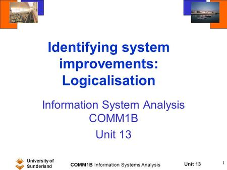 Identifying system improvements: Logicalisation