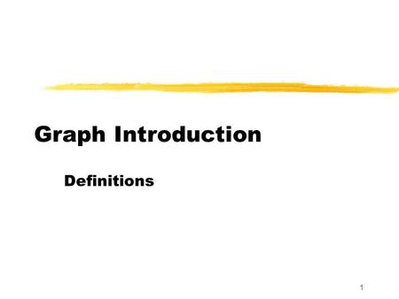 1 Graph Introduction Definitions. 2 Definitions I zDirected Graph (or Di-Graph) is an ordered pair G=(V,E) such that yV is a finite, non-empty set (of.