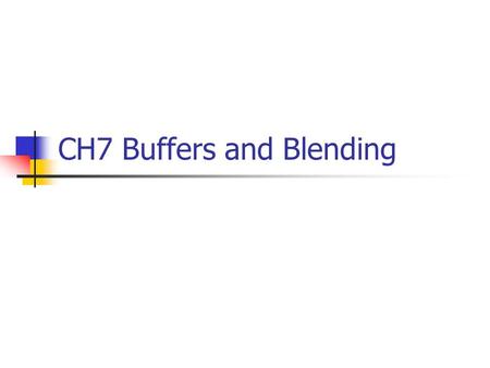 CH7 Buffers and Blending. Blending Example 1/6 #include #include glut.h GLfloat alpha = 0.0; GLfloat pos[4] = {0, 10, 10, 0}; GLfloat dif_l[4] = {1.0,