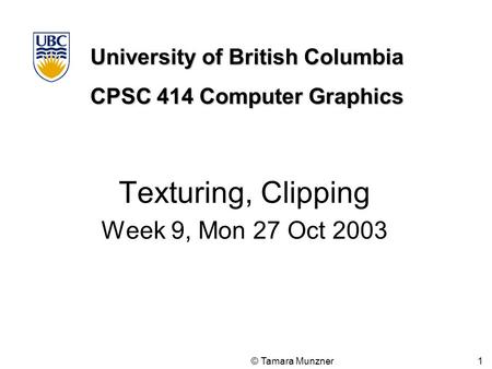 Texturing, Clipping Week 9, Mon 27 Oct 2003