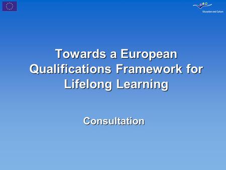 Towards a European Qualifications Framework for Lifelong Learning