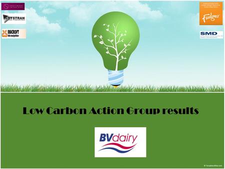 Low Carbon Action Group results. The nature of our business means a large amount of energy needs to be used, but we are looking to compensate that with.