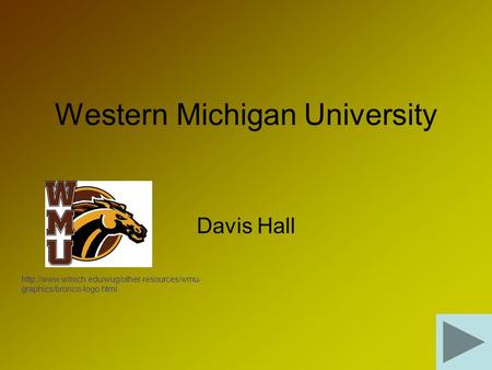 Western Michigan University Davis Hall  graphics/bronco-logo.html.