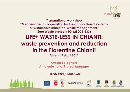 Transnational workshop “Mediterranean cooperation for the application of systems of sustainable municipal waste management” Zero Waste project (1G-MED08-533)