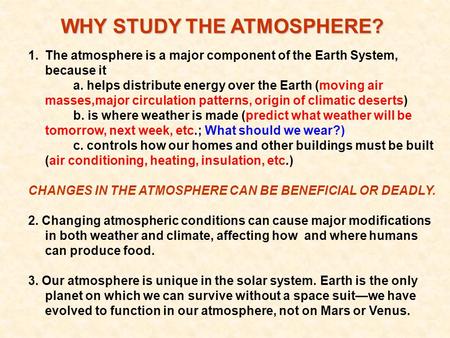 WHY STUDY THE ATMOSPHERE?